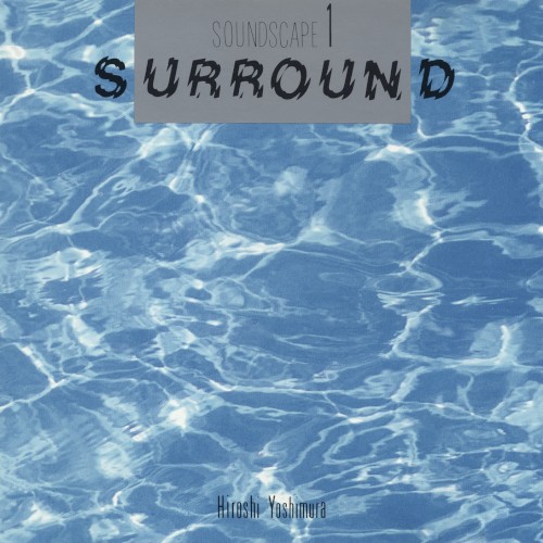 Surround by Hiroshi Yoshimura
