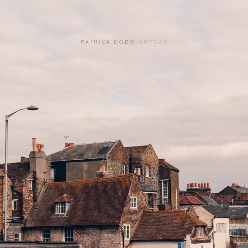 Patrick Dodd — Abroad (EP, 2013)